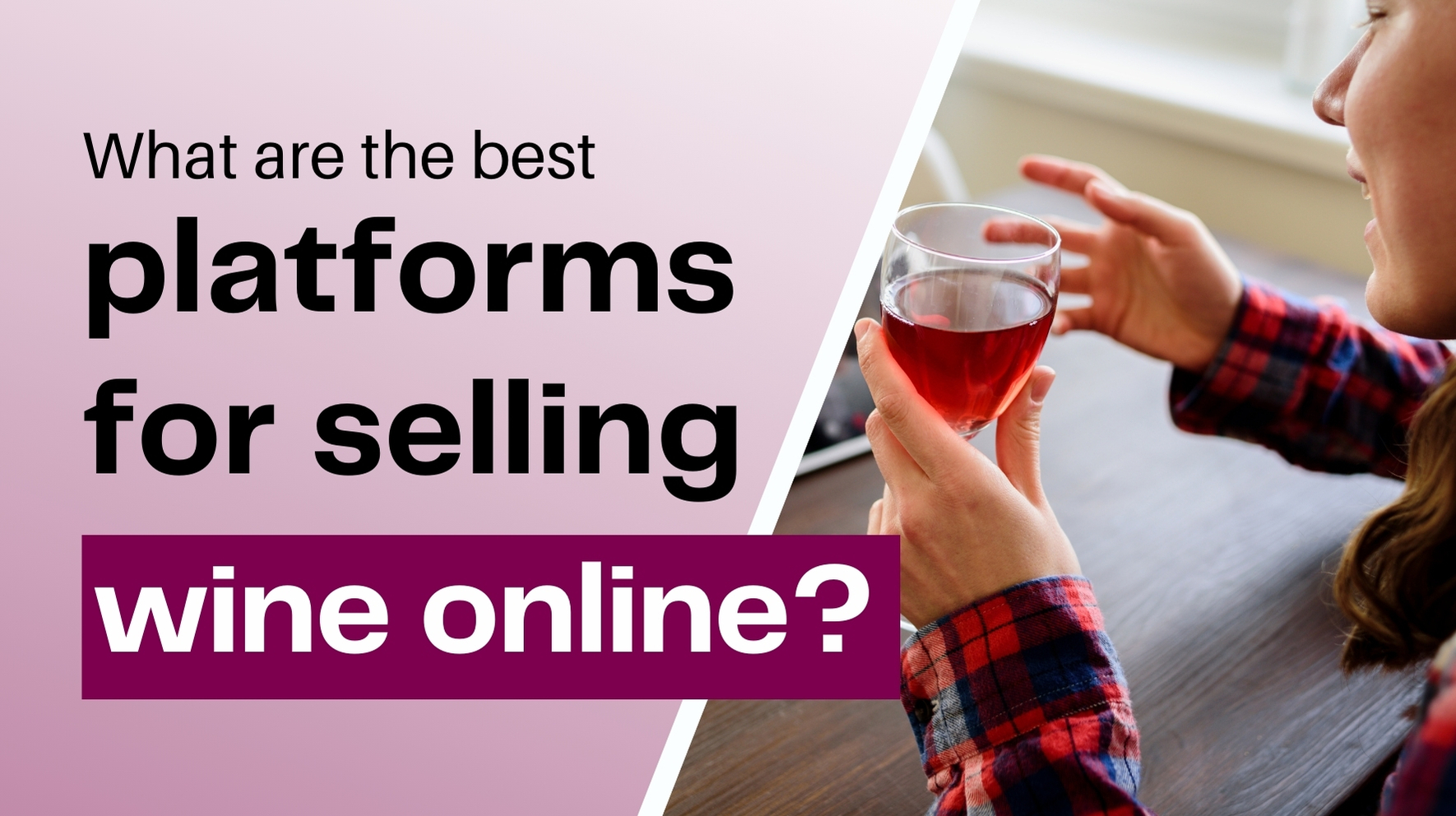 E-Commerce Platforms for Wine Sales: The Best Options for Wineries