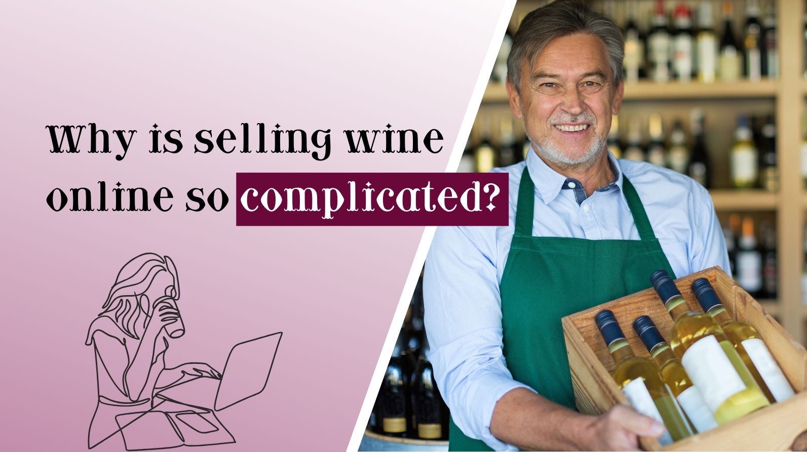 Why Selling Wine Online is Challenging