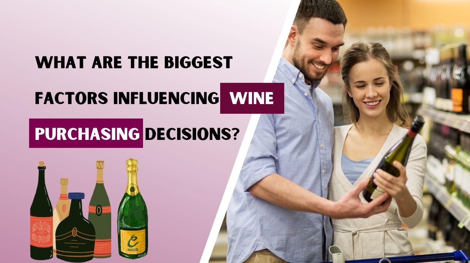 Top 10 Factors That Influence Wine Buying Decisions in 2025
