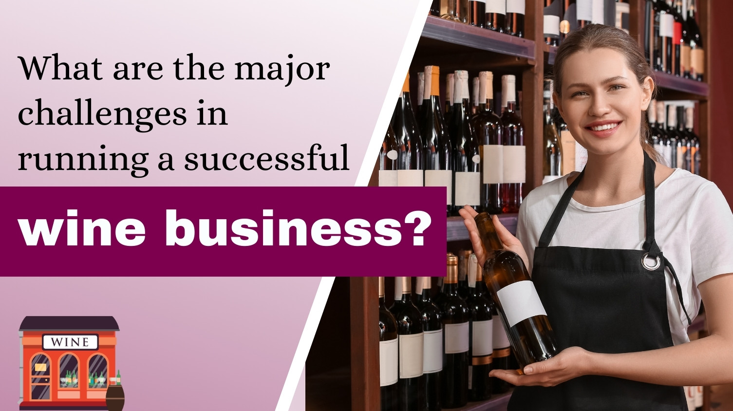The Real Struggles of Running a Wine Business