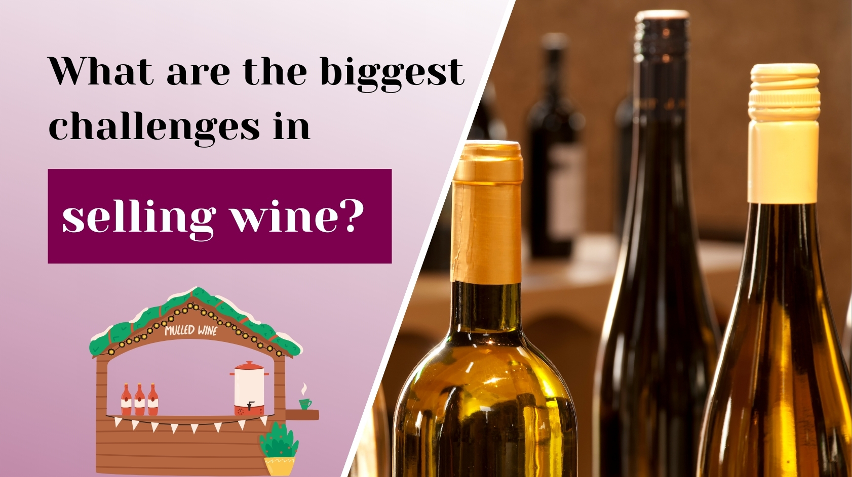 What are the biggest challenges in selling wine?