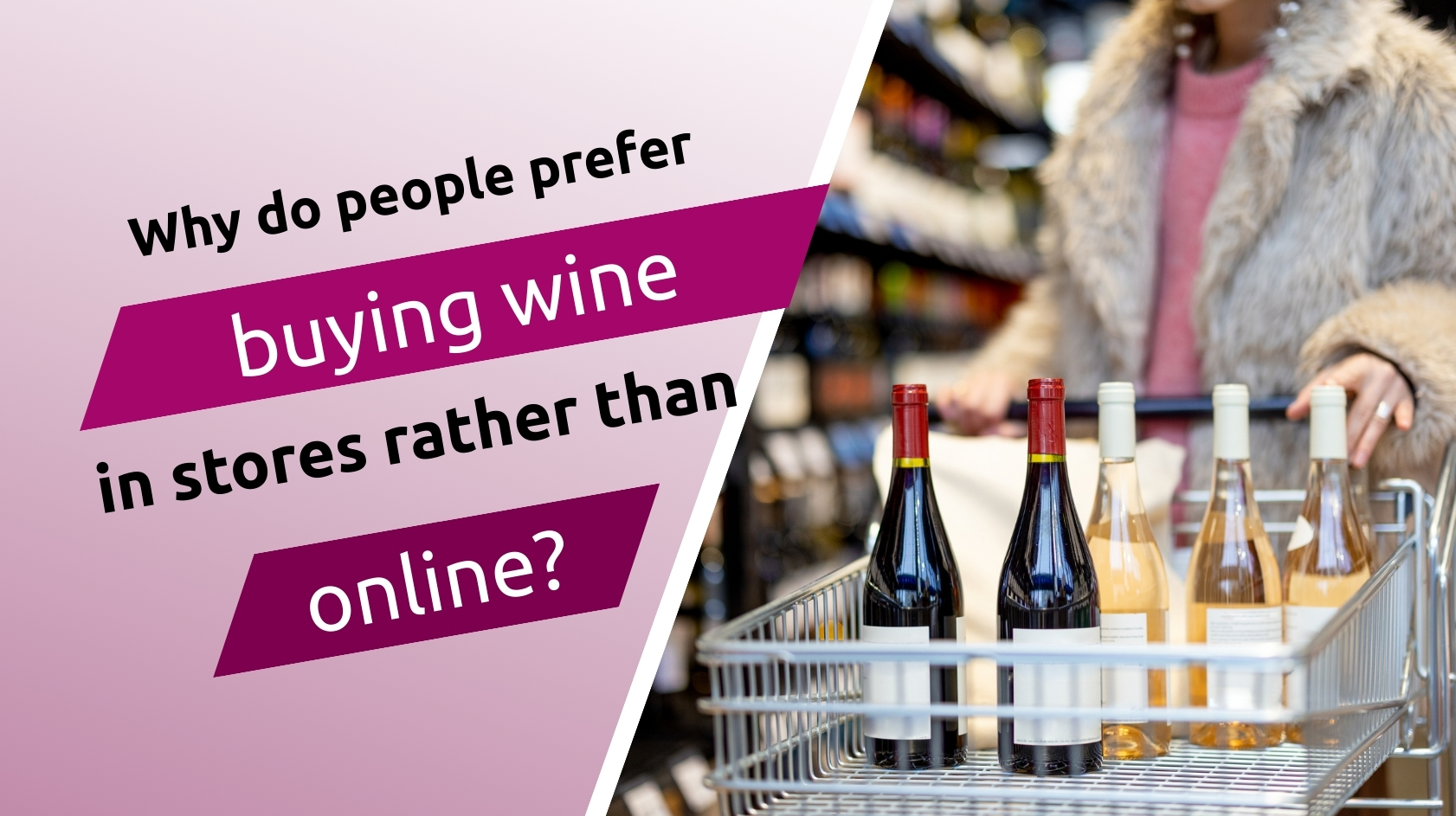 Why Many People Still Prefer Buying Wine in Stores?