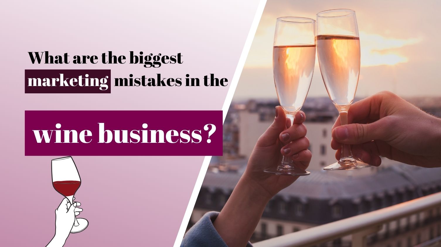 10 Common Wine Marketing Mistakes and How to Fix Them?