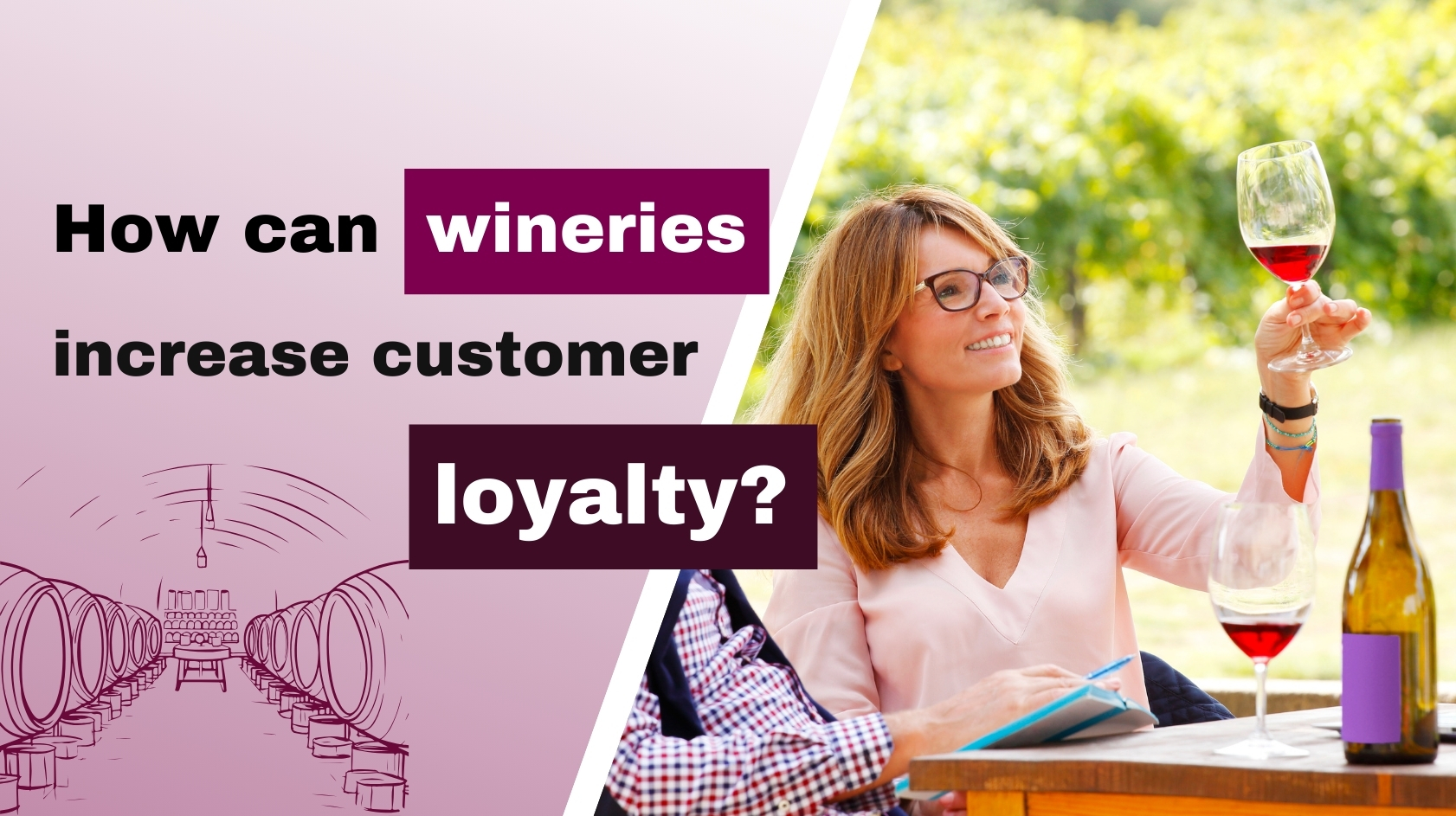 Why Customer Loyalty Is a Big Deal for Wineries?