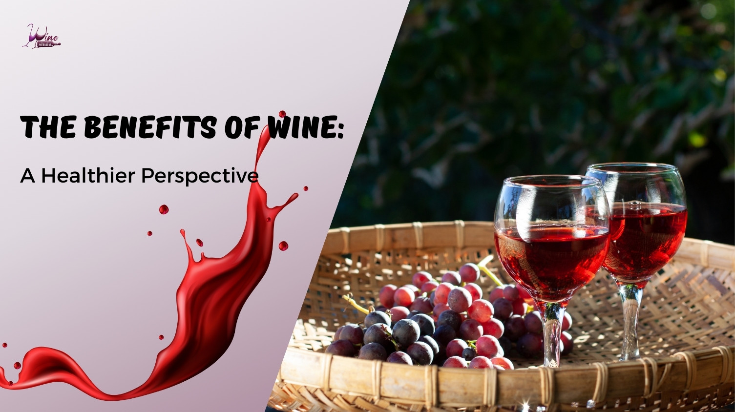 The Health Benefits of Wine: A Healthier Perspective