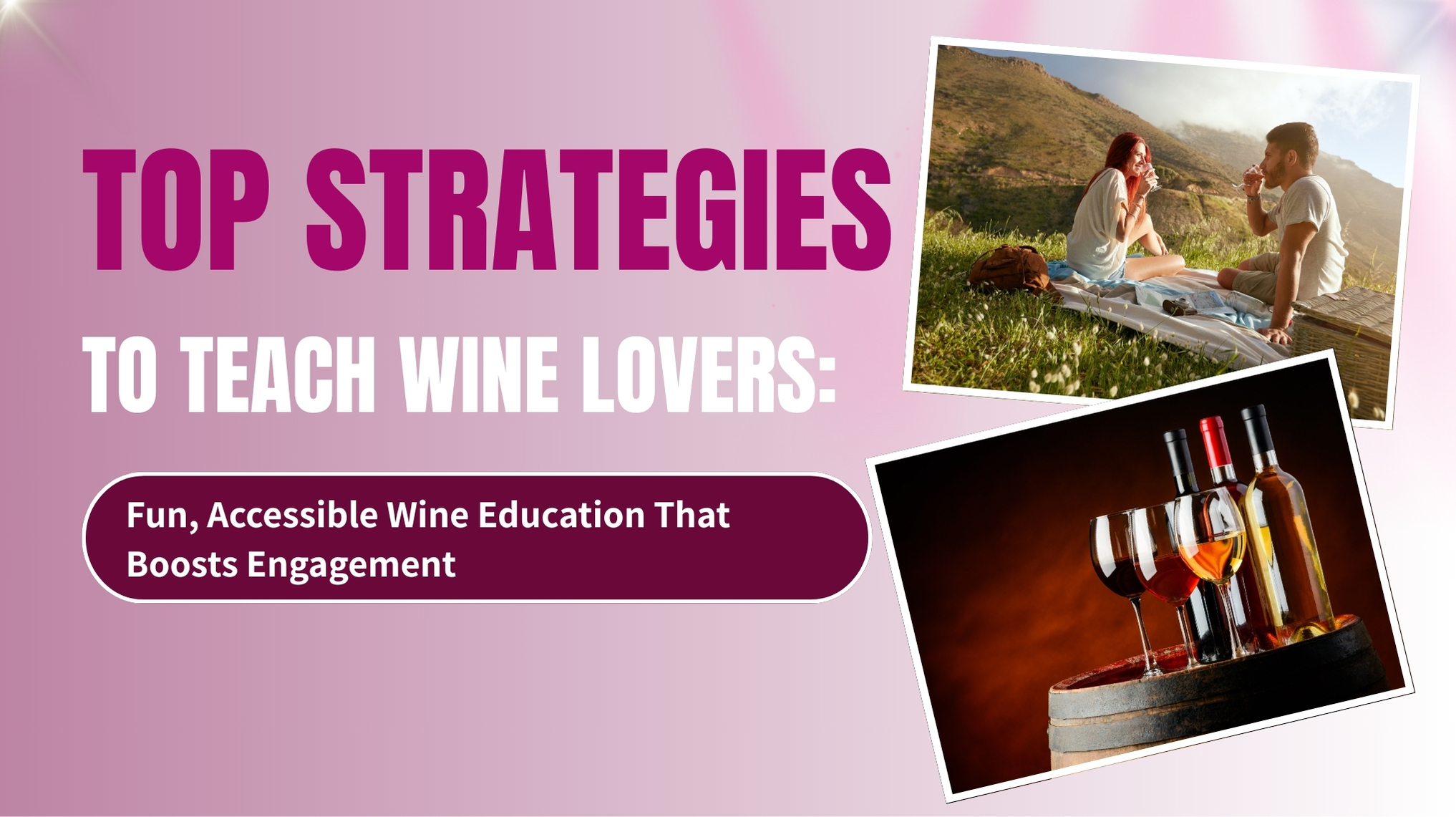 What is the best way to educate customers about different wines?