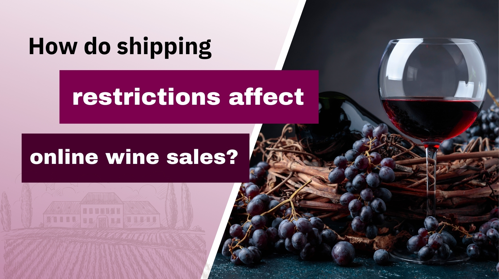 How Shipping Restrictions Are Hurting Online Wine Sales