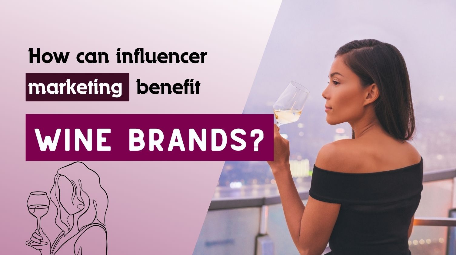 10 Key Benefits of Influencer Marketing for Wine Brands