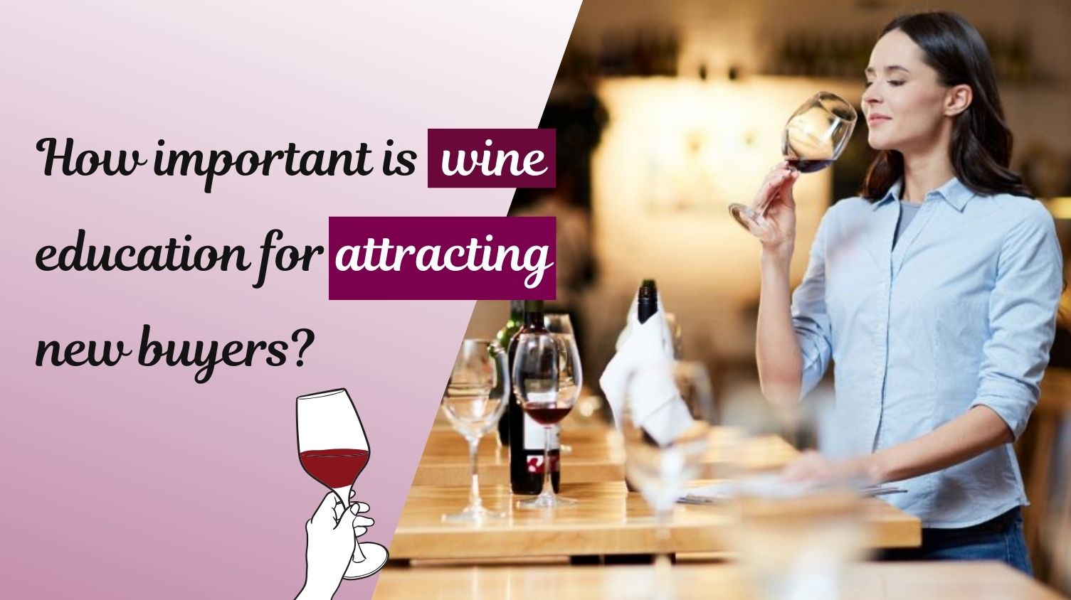 Role of Wine Education in Attracting New Buyers