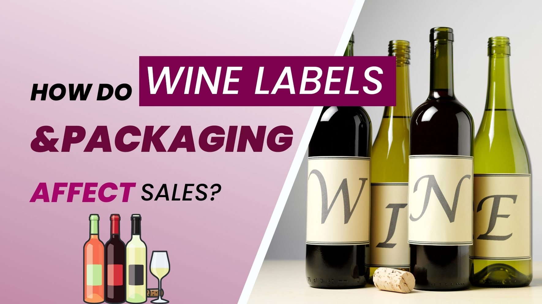 Why Labels and Packaging Matter for Wine Sales?